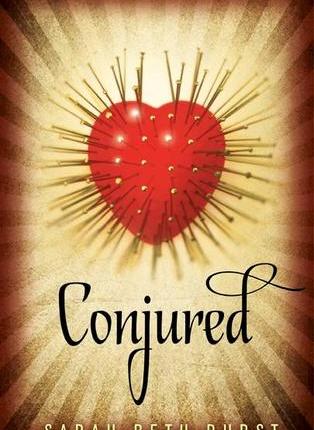Conjured by Sarah Beth&nbsp;Durst
