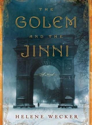 The Golem and the Jinni by Helene&nbsp;Wecker