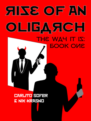 Rise of an Oligarch by Carlito Sofer and Nik&nbsp;Krasno