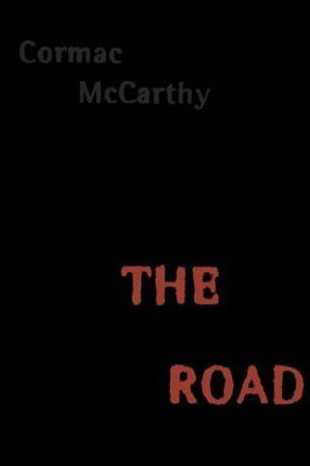The Road by Cormac&nbsp;McCarthy