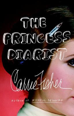 The Princess Diarist by Carrie&nbsp;Fisher