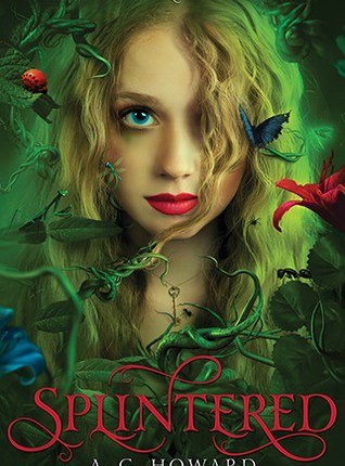 Splintered by A.G.&nbsp;Howard