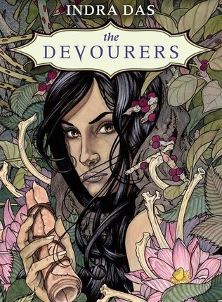 The Devourers by Indra&nbsp;Das