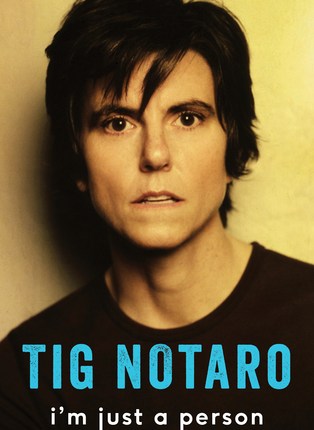 I’m Just a Person by Tig&nbsp;Notaro