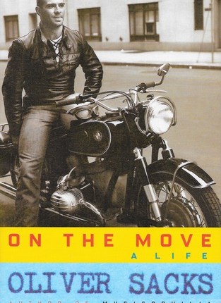 On the Move: A Life (Oliver Sacks’ memoirs #2) by Oliver&nbsp;Sacks