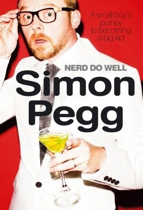Nerd Do Well by Simon&nbsp;Pegg