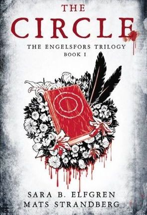 The Circle (The Engelsfors Trilogy, #1)  by Mats Strandberg. Translated by Sara Bergmark&nbsp;Elfgren