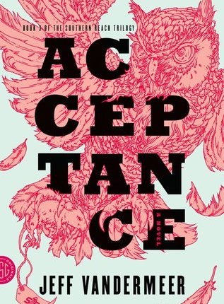 Acceptance (Southern Reach, #3) by Jeff&nbsp;VanderMeer