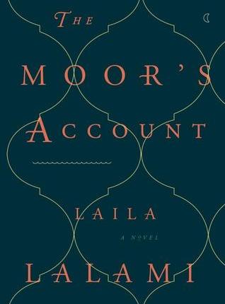 The Moor’s Account by Laila&nbsp;Lalami
