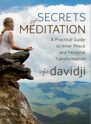 Secrets of Meditation: A Practical Guide to Inner Peace and Personal Transformation by&nbsp;Davidji