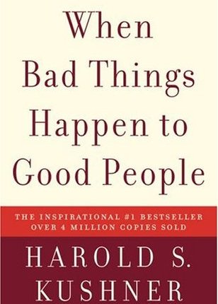 When Bad Things Happen to Good People by Harold S.&nbsp;Kushner