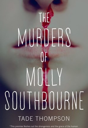 The Murders of Molly Southbourne by Tade&nbsp;Thompson