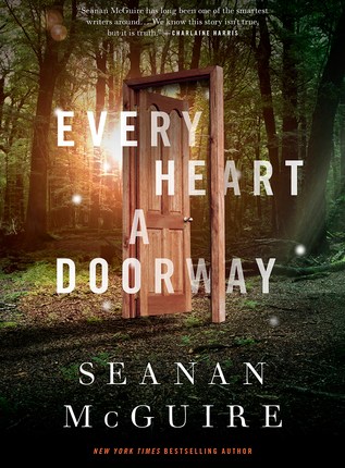 Every Heart a Doorway (Wayward Children #1) by Seanan&nbsp;McGuire