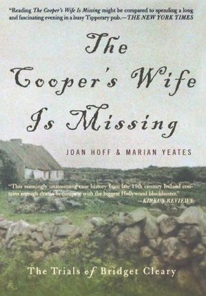 The Cooper’s Wife Is Missing: The Trials of Bridget Cleary by Joan Hoff, Marian Yeates