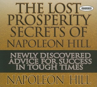 The Lost Prosperity Secrets of Napoleon Hill by Napoleon&nbsp;Hill