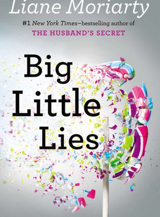 Big Little Lies by Liane&nbsp;Moriarty