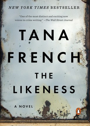The Likeness (Dublin Murder Squad, #2) by Tana French