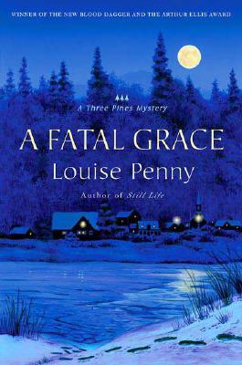 A Fatal Grace (Chief Inspector Armand Gamache, #2) by Louise&nbsp;Penny
