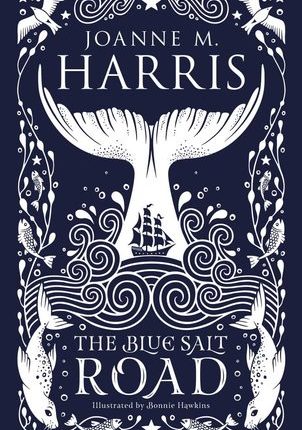 The Blue Salt Road by Joanne M.&nbsp;Harris