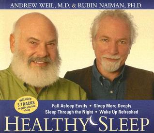 Healthy Sleep by Andrew Weil, Rubin R.&nbsp;Naiman