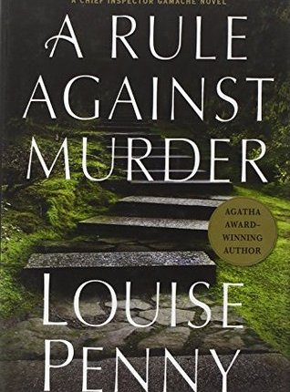 A Rule Against Murder (Chief Inspector Armand Gamache, #4) by Louise&nbsp;Penny