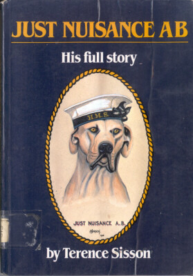 Just Nuisance A.B.: His Full Story by Terence&nbsp;Sisson