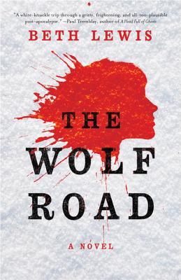 The Wolf Road by Beth&nbsp;Lewis
