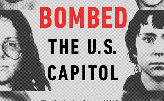 Tonight We Bombed the U.S. Capitol: The Explosive Story of M19, America’s First Female Terrorist Group by William Rosenau