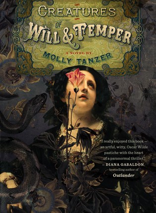Creatures of Will and Temper by Molly&nbsp;Tanzer