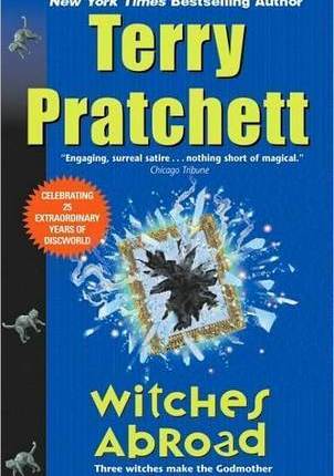 Witches Abroad (Discworld, #12; Witches #3) by Terry&nbsp;Pratchett