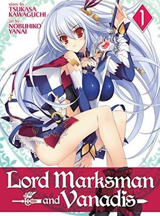 Lord Marksman and Vanadis Vol. 01 by Tsukasa&nbsp;Kawaguchi
