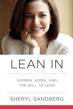 Lean In: Women, Work, and the Will to Lead by Sheryl&nbsp;Sandberg