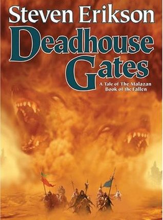 Deadhouse Gates (Malazan Book of the Fallen, #2) by Steven&nbsp;Erikson