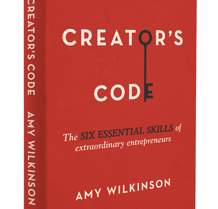 The Creator’s Code: The Six Essential Skills of Extraordinary&nbsp;Entrepreneurs