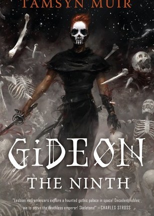 Gideon the Ninth (The Locked Tomb, #1) by Tamsyn&nbsp;Muir