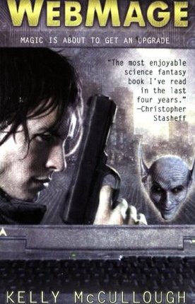 WebMage (Webmage #1, Ravirn #1) by Kelly&nbsp;McCullough