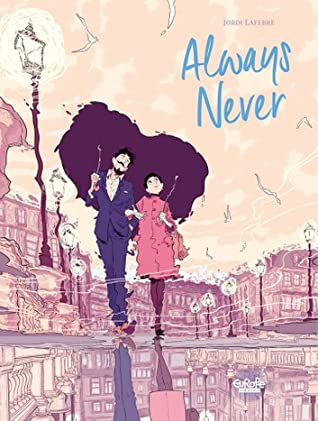 Always Never by Jordi Lafebre
