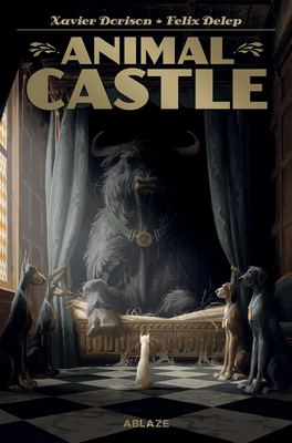 Animal Castle Vol 1 by Xavier Dorison, Félix Delep