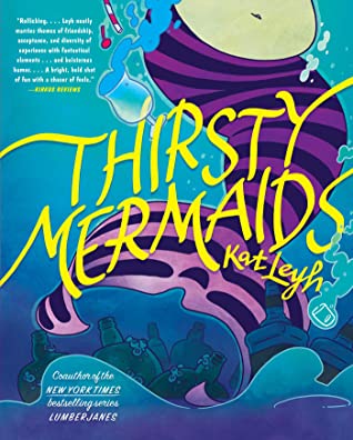 Thirsty Mermaids by Kat&nbsp;Leyh