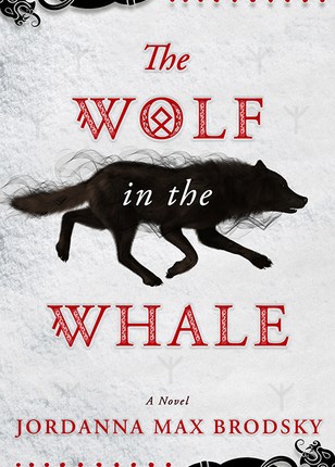 The Wolf in the Whale by Jordanna Max&nbsp;Brodsky