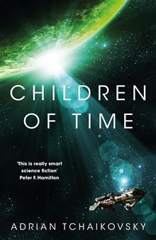 Children of Time (Children of Time, #1) by Adrian&nbsp;Tchaikovsky